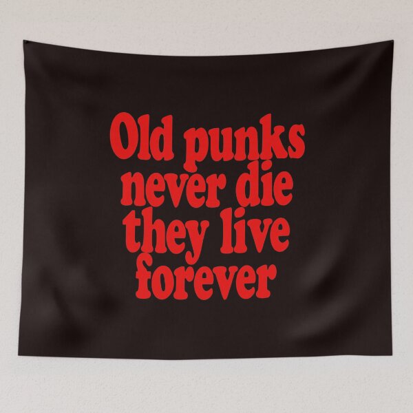 Item preview, OLD PUNKS NEVER DIE THEY  LIVE FOREVER designed and sold by justplainwords.
