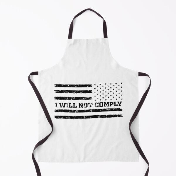 Item preview, I Will Not Comply Patriotic Republican Trump Supporter designed and sold by AweSoMe Shirts.
