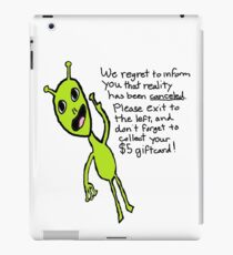 Reality has been canceled iPad Case/Skin