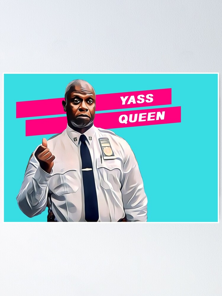 Yass Queen Captain Holt Gay Card Brooklyn Nine Nine Poster For