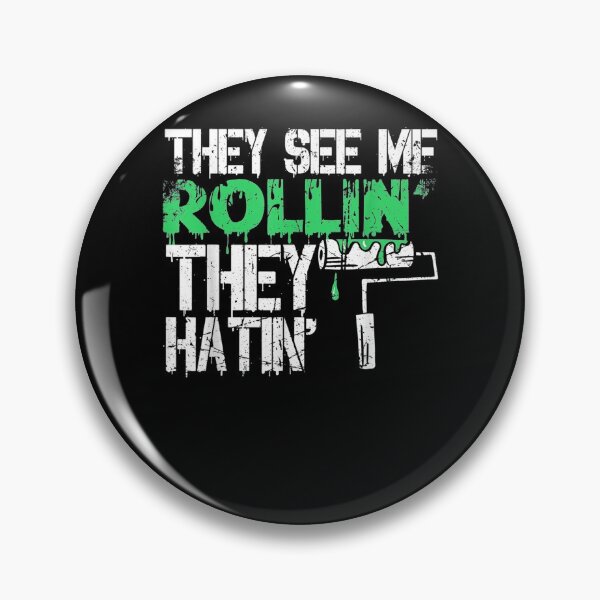 Item preview, Funny Painter They See Me Rollin' They Hatin'  designed and sold by bar0zysbertha.