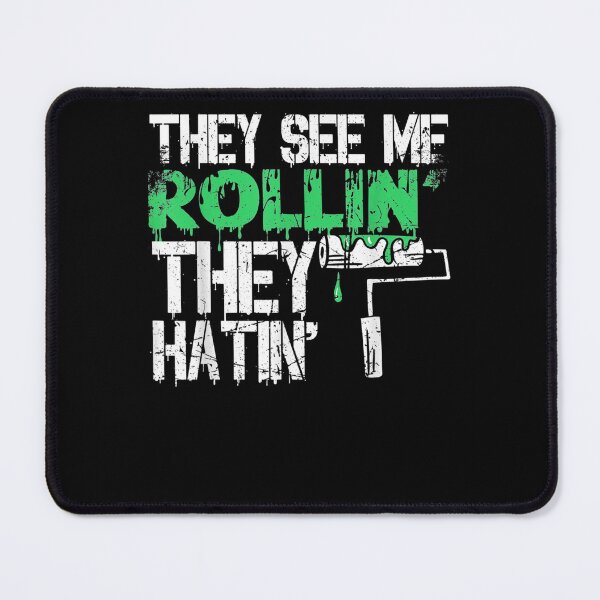Item preview, Funny Painter They See Me Rollin' They Hatin'  designed and sold by bar0zysbertha.