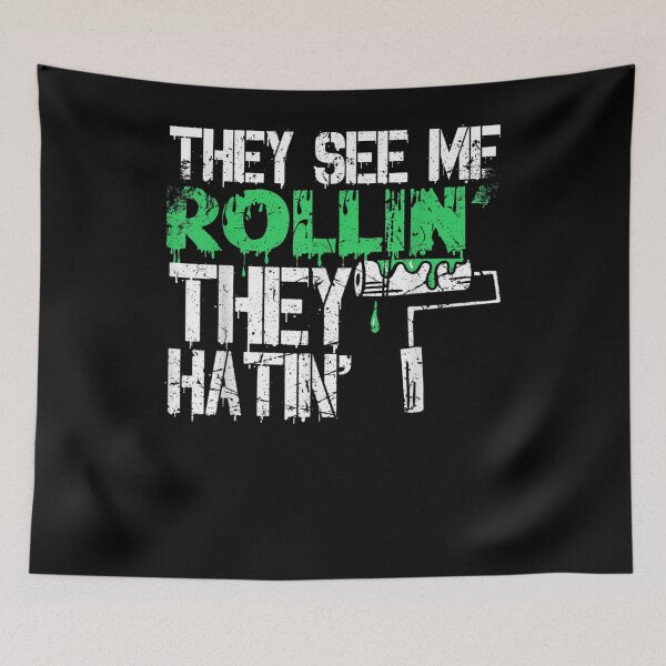 Item preview, Funny Painter They See Me Rollin' They Hatin'  designed and sold by bar0zysbertha.
