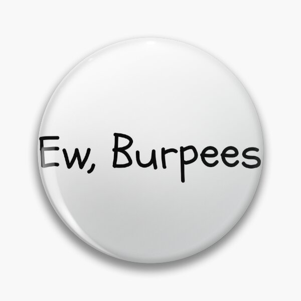 Item preview, Ew, Burpees fitness gym shirt designed and sold by RiseandGrind24.