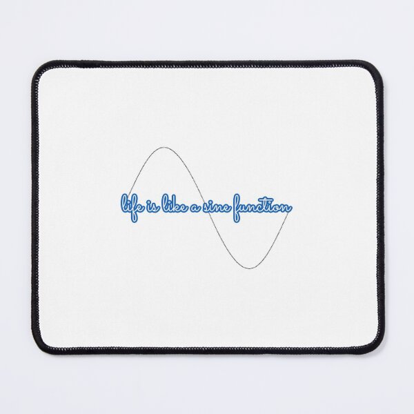 Item preview, Life is Like a Sine Function designed and sold by andmarstan.