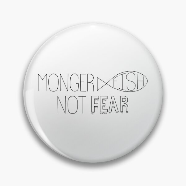 Item preview, Monger fish, not fear designed and sold by halcyon-gays.