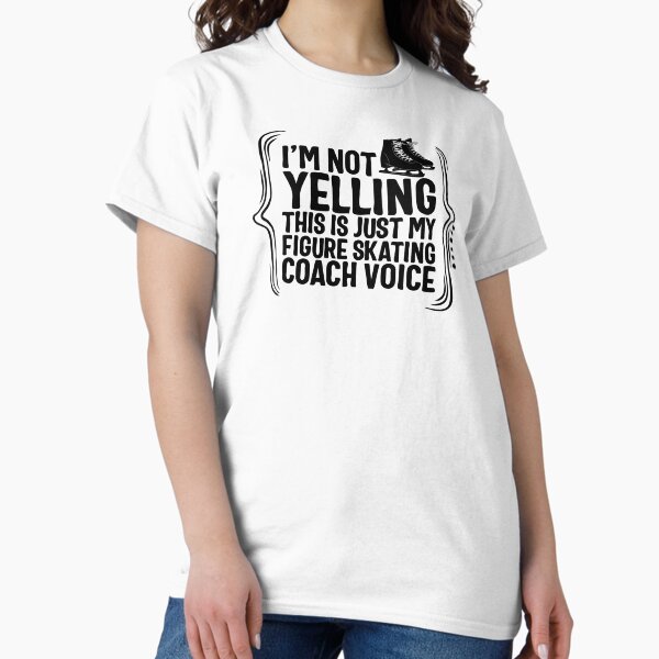 Item preview, Figure Skating Shirt, Figure Skating Coach Voice, Figure Skating Gift, Figure Skater Gift, Ice Skating Tee, Skater Gift Figure Skater designed and sold by Sifoustore.