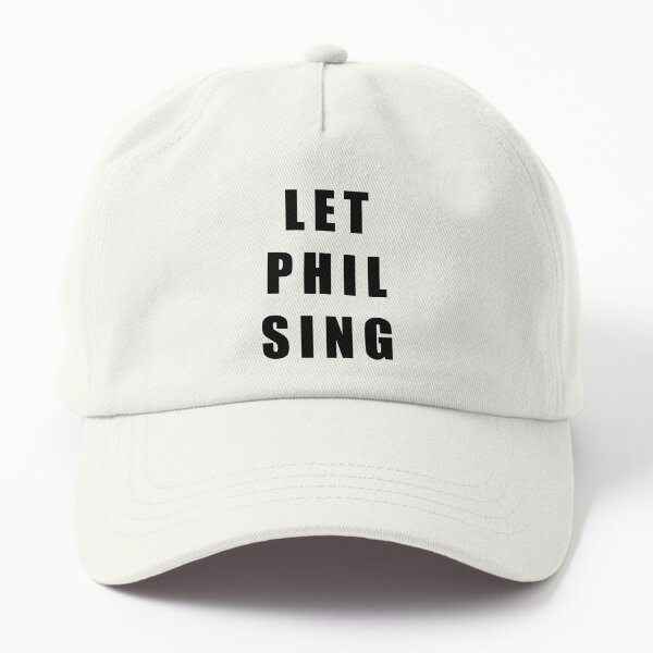 Let Phil Sing Dad Hat