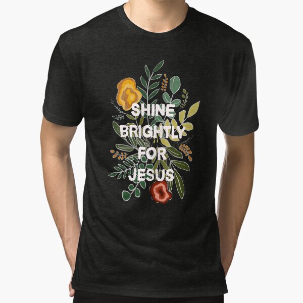 Shine Brightly! Tri-blend T-Shirt