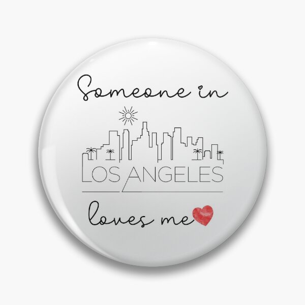 Item preview, Someone In Los Angeles Loves Me designed and sold by TheShirtLounge.