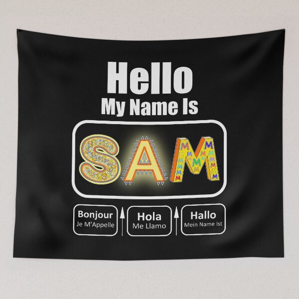 Item preview, Hello My Name Is Sam Nametag On Dark designed and sold by artfulnotebook.