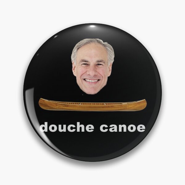 Item preview, Greg Abbott: Douche Canoe designed and sold by KBwiththeTees.