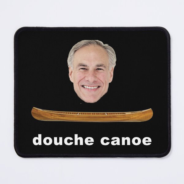 Item preview, Greg Abbott: Douche Canoe designed and sold by KBwiththeTees.