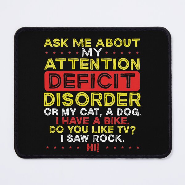 Item preview, Ask Me About My Attention Deficit Disorder designed and sold by Farid94.