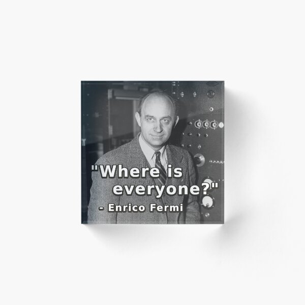 Item preview, ¿Donde está todo el mundo? - Enrico Fermi - Fermi Paradox designed and sold by SolarCross.