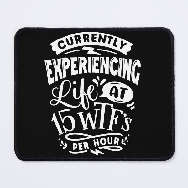 Item preview, currently experiencing life at 15 WTFs per hour designed and sold by pnkpopcorn.