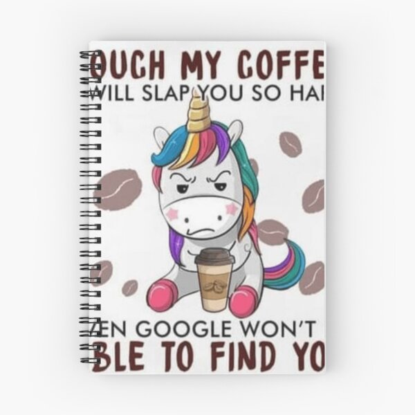 Item preview, Touch my coffee I will slap you so hard even GOOGLE won't be able to find you designed and sold by Remas10.