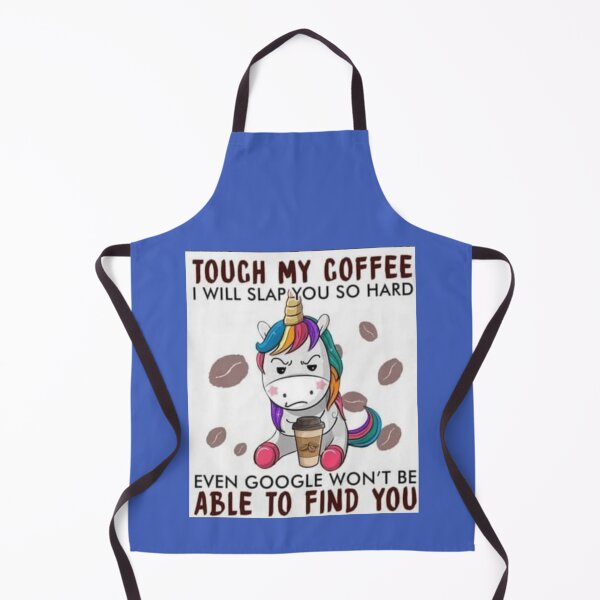 Item preview, Touch my coffee I will slap you so hard even GOOGLE won't be able to find you designed and sold by Remas10.