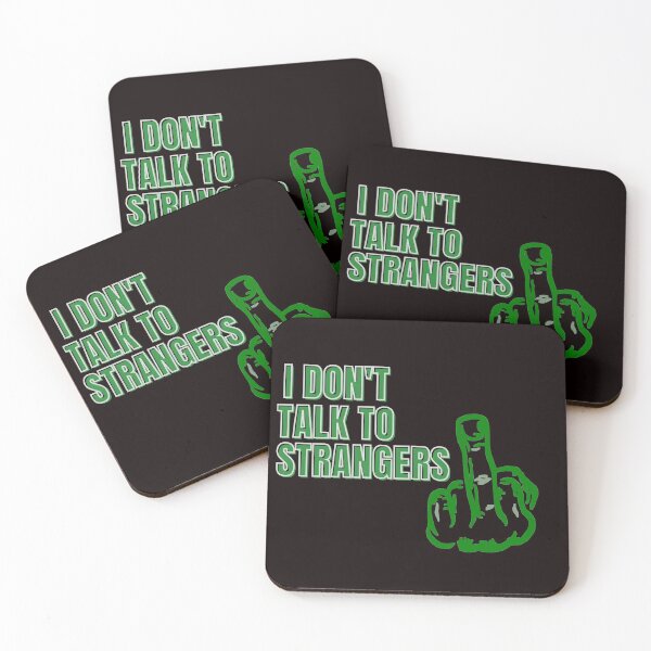 Item preview, I DON'T TALK TO STRANGERS  designed and sold by jmed70.