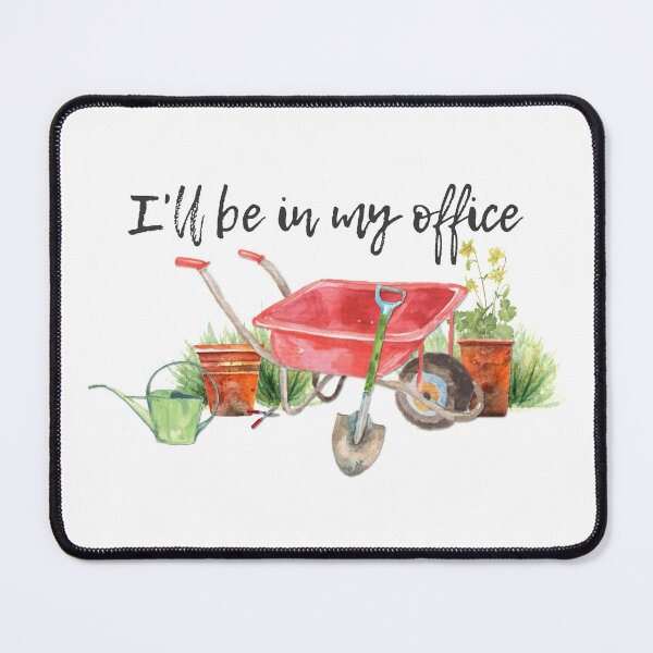 Item preview, I'll Be In My Office (Gardening) designed and sold by Martini-Four.