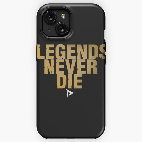 Legends Never Die iPhone Cases for Sale Redbubble