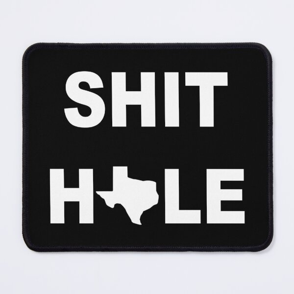 Item preview, Texas: Sh*t Hole designed and sold by KBwiththeTees.