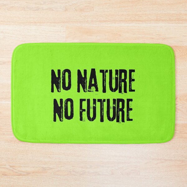 Artikelvorschau, Kopie von No Nature No Future Black Text Design entworfen und verkauft von EarthArtDesigns.
