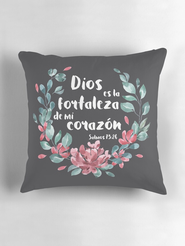 Bíblico Cristiano: Dios es la fortaleza de mi corazón (texto blanco,  español, con flores) Cojín