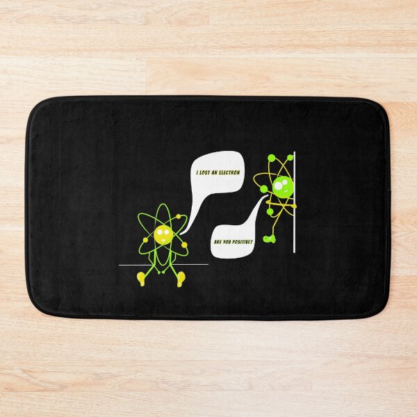 Item preview, I lost an electron are you positive funny science joke designed and sold by Nadey.