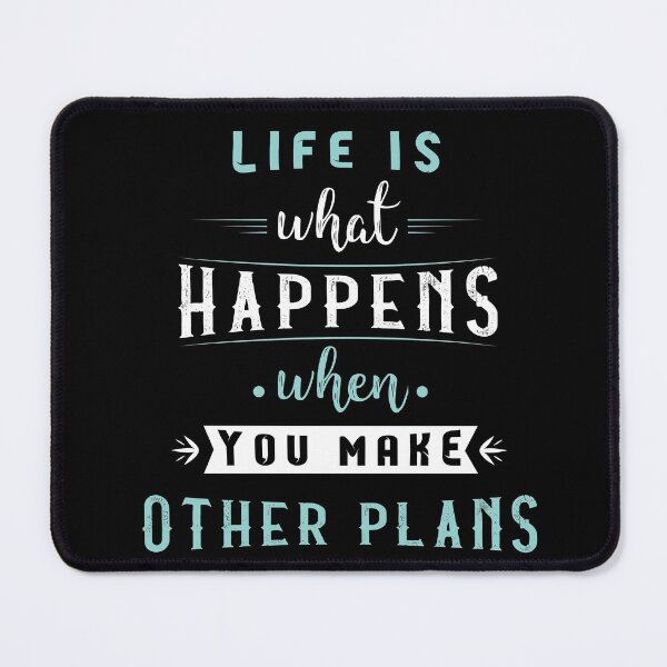 Item preview, Life is what happens when you make other plans designed and sold by Achily.