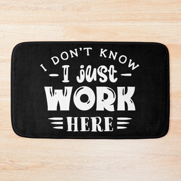 Item preview, I don't know i just work here designed and sold by pnkpopcorn.