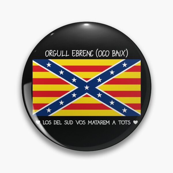 Item preview, Orgull ebrenc (oco baix) Los del sud vos matarem a tots designed and sold by OutsiderCorner.