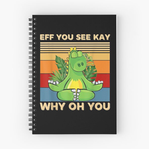 Item preview, Retro Dinosaur Yoga Eff You See Kay Why Oh You  designed and sold by AlvaShop.