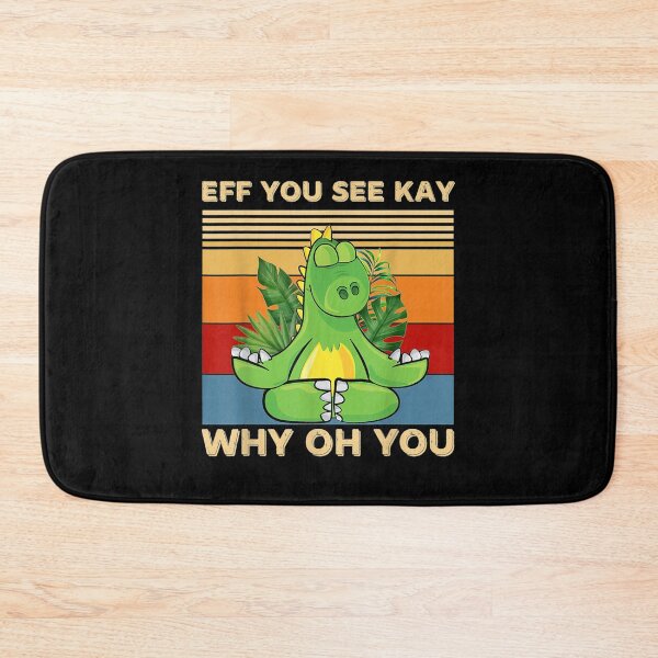 Item preview, Retro Dinosaur Yoga Eff You See Kay Why Oh You  designed and sold by AlvaShop.