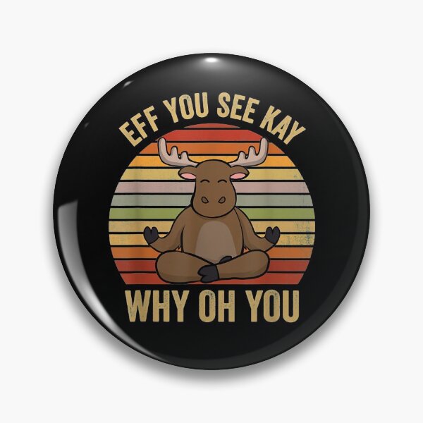 Item preview, Eff You See Kay Why Oh You Moose Yoga Retro Vintage  designed and sold by AlvaShop.