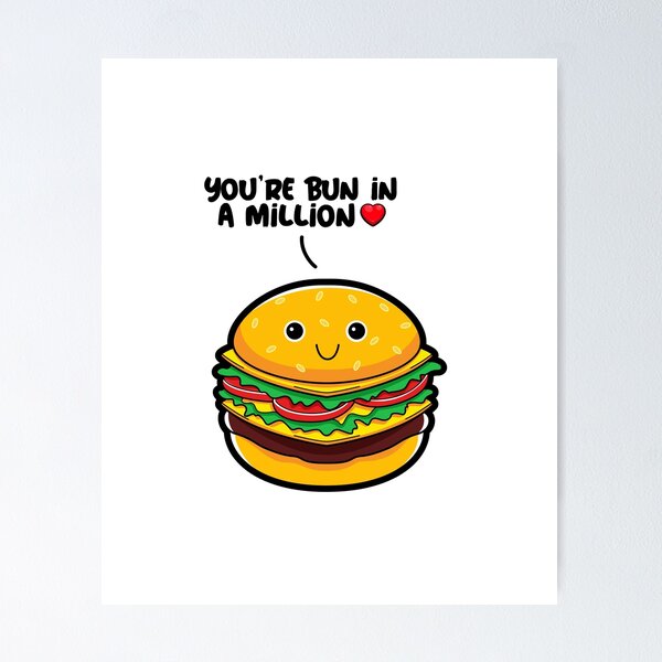 Item preview, Cute Burger, You're Bun In A Million designed and sold by Sod0ku.