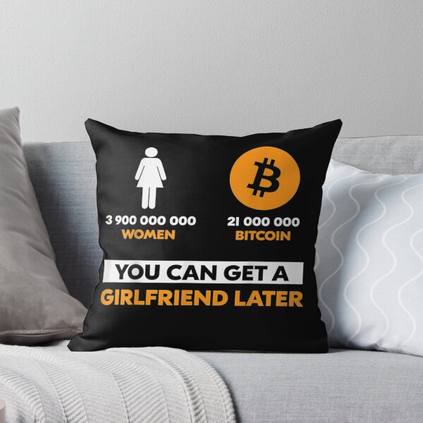 Item preview, 21 Million Bitcoin You Can Get A Girlfriend Later Funny BTC  designed and sold by EuphemiaShop.