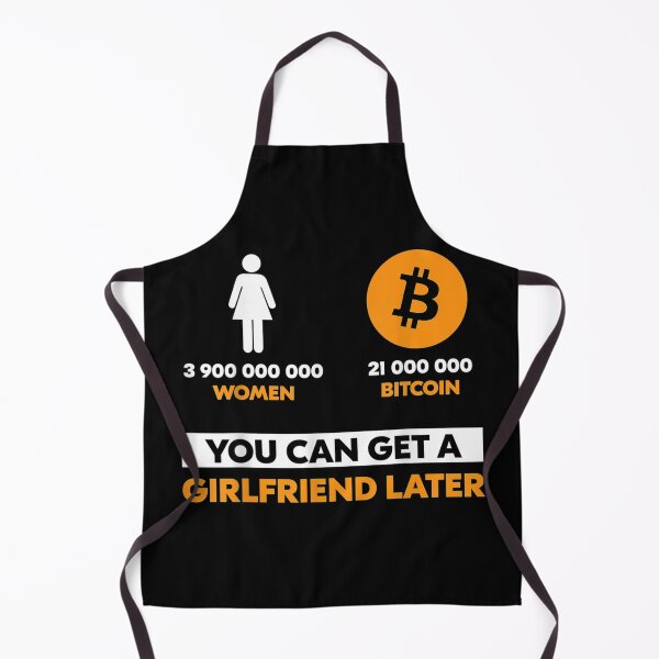 Item preview, 21 Million Bitcoin You Can Get A Girlfriend Later Funny BTC  designed and sold by EuphemiaShop.
