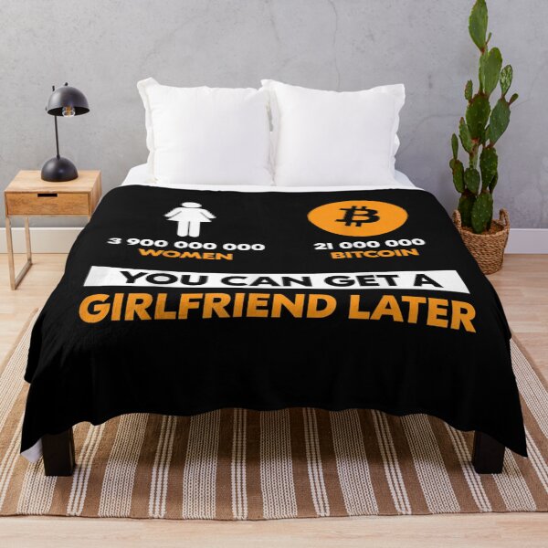 Item preview, 21 Million Bitcoin You Can Get A Girlfriend Later Funny BTC  designed and sold by EuphemiaShop.