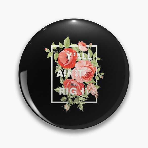 Artikelvorschau, Yall Aint Right Floral Typography Fitted Scoop entworfen und verkauft von chichiquan.