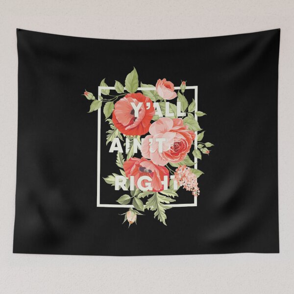 Item preview, Yall Aint Right  Floral Typography Fitted Scoop designed and sold by chichiquan.