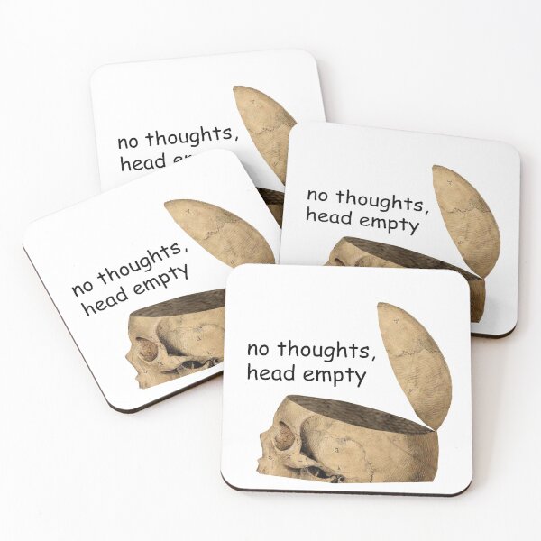 Item preview, No Thoughts, Head Empty designed and sold by smadison20.