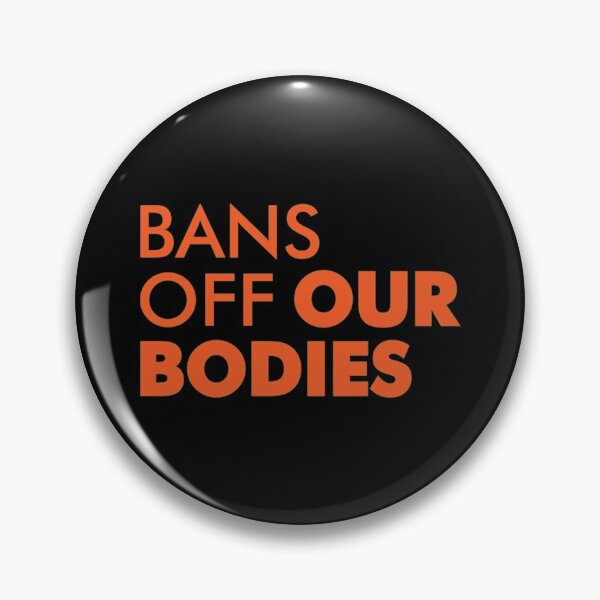 Item preview, Bans Off Our Bodies designed and sold by Timforslund.