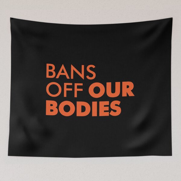 Item preview, Bans Off Our Bodies designed and sold by Timforslund.