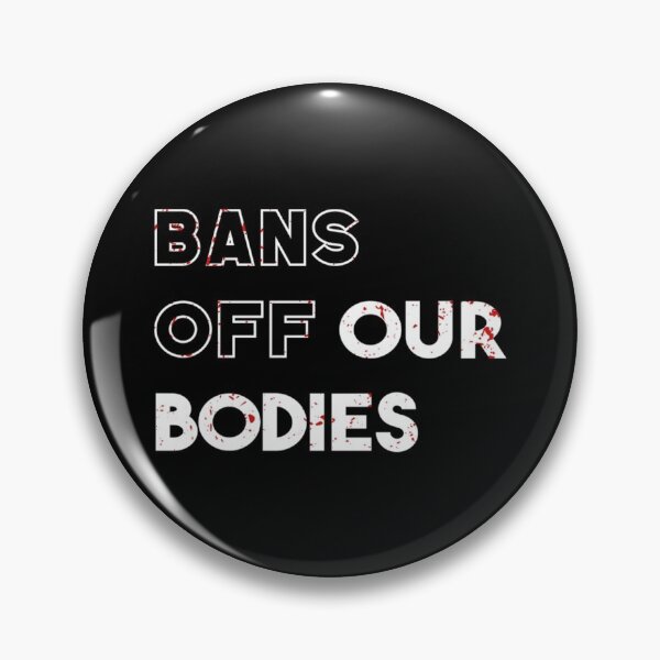 Item preview, Bans Off Our Bodies designed and sold by Timforslund.