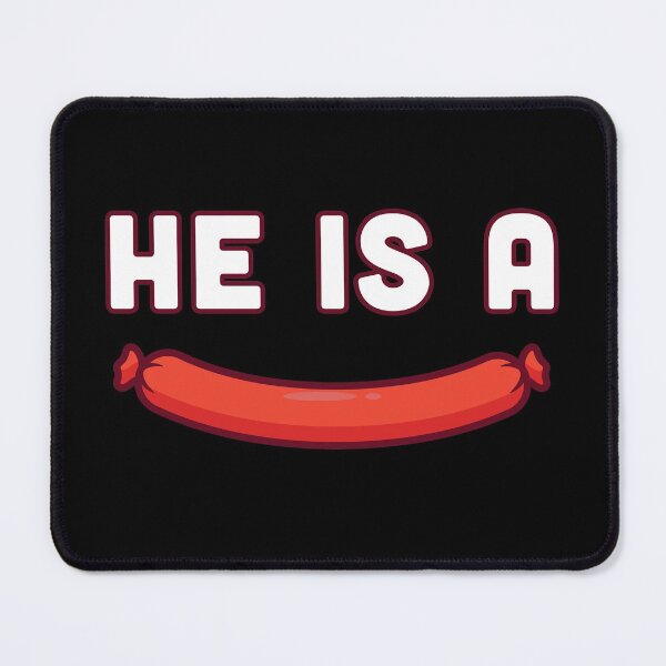 Item preview, He Is A Sausage - A Family-Friendly Insult designed and sold by Voyshop.