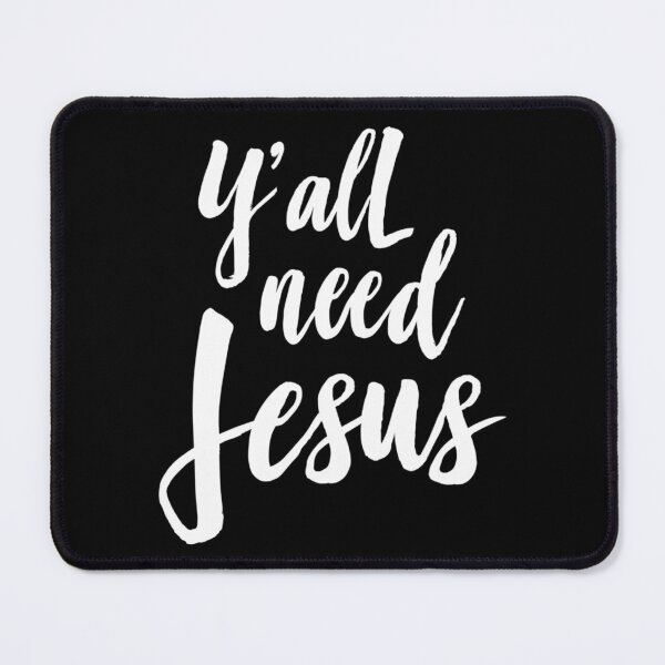 Item preview, Yall need Jesus Fitted  designed and sold by chichiquan.