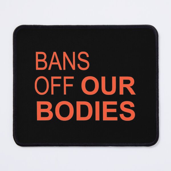 Item preview, Bans Off Our Bodies designed and sold by Timforslund.