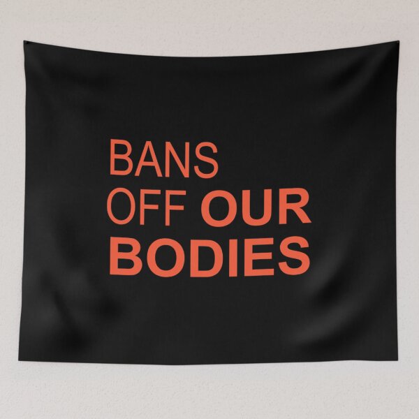 Item preview, Bans Off Our Bodies designed and sold by Timforslund.