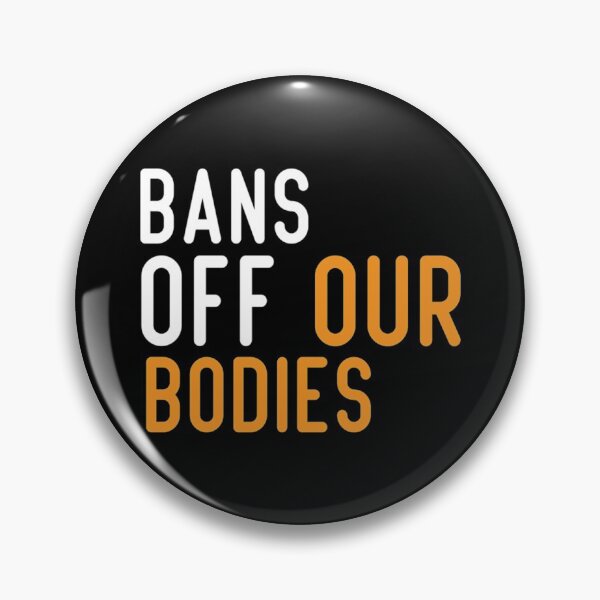 Item preview, bans off our bodies designed and sold by Timforslund.